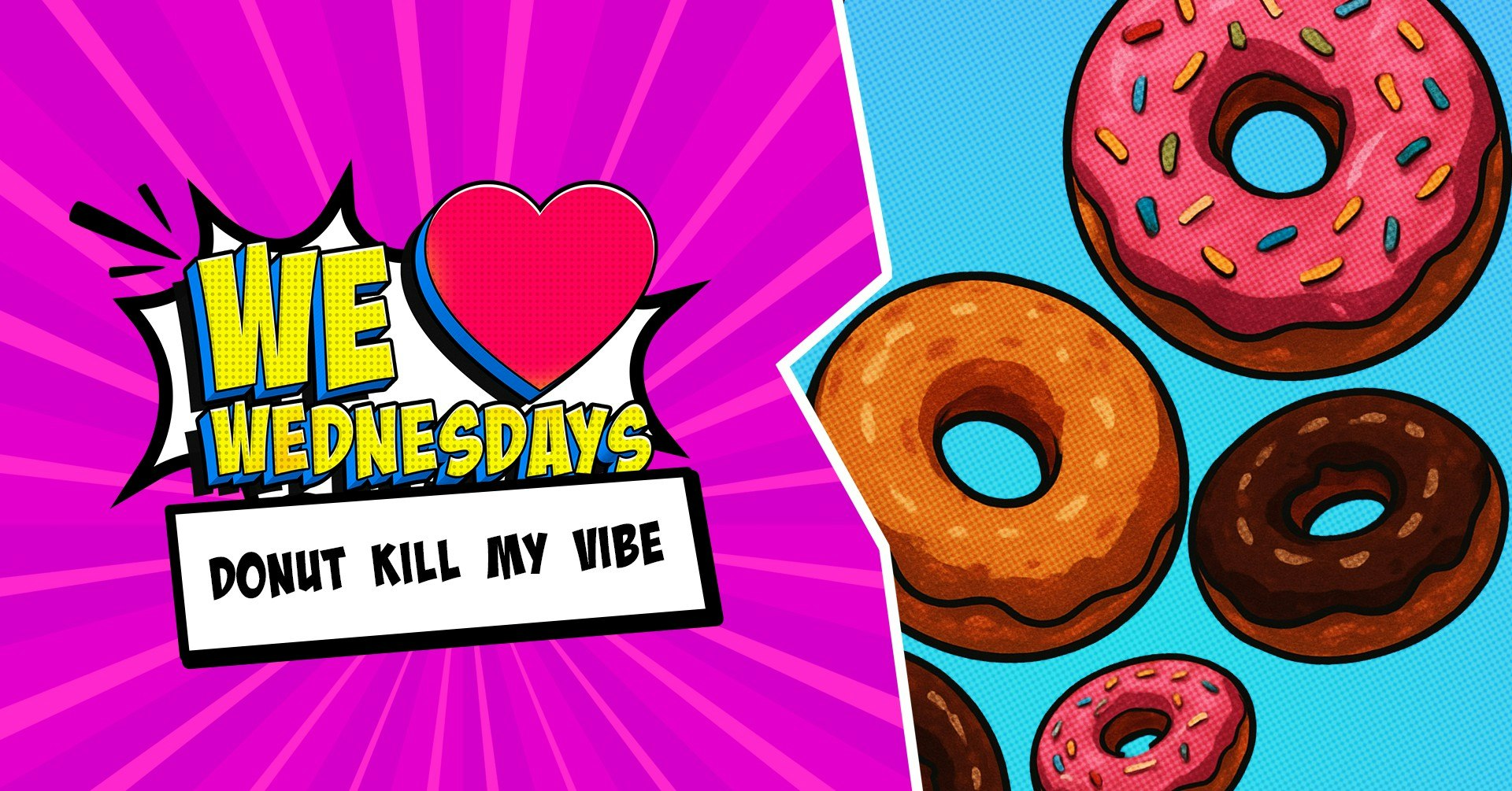 We Love Wednesdays: Donut kill my vibe