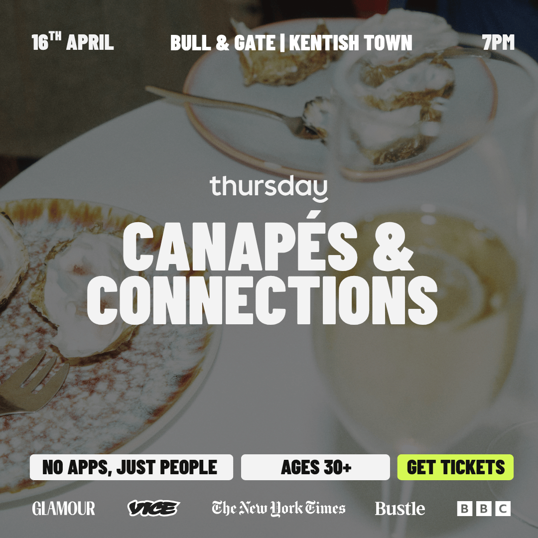 Thursday | Canapés & Connections (30+) | Kentish Town