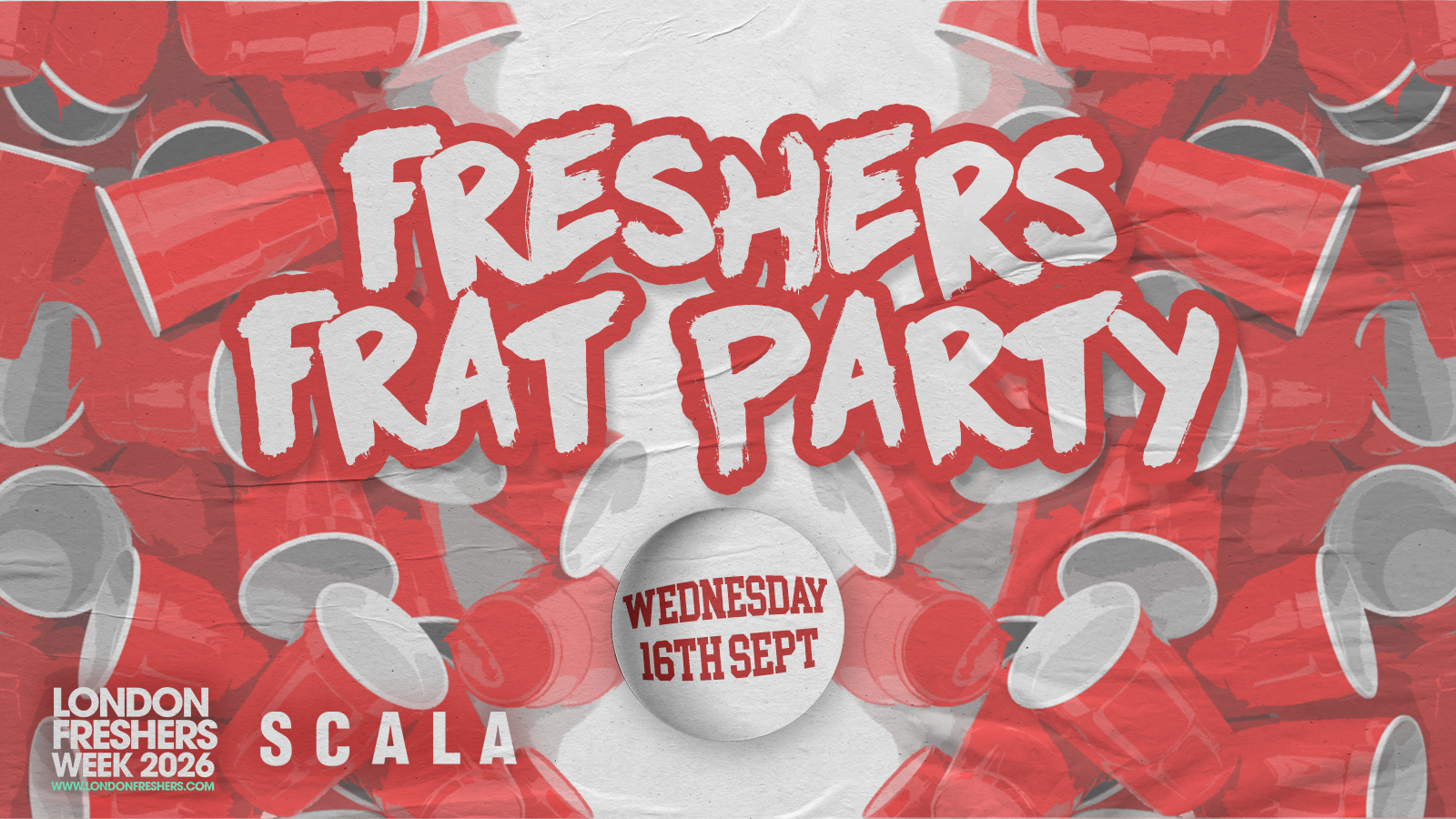 THE FRESHERS FRAT PARTY ⚾ £3 Tickets £3 Drinks at Scala! [LONDON FRESHERS WEEK 2026]