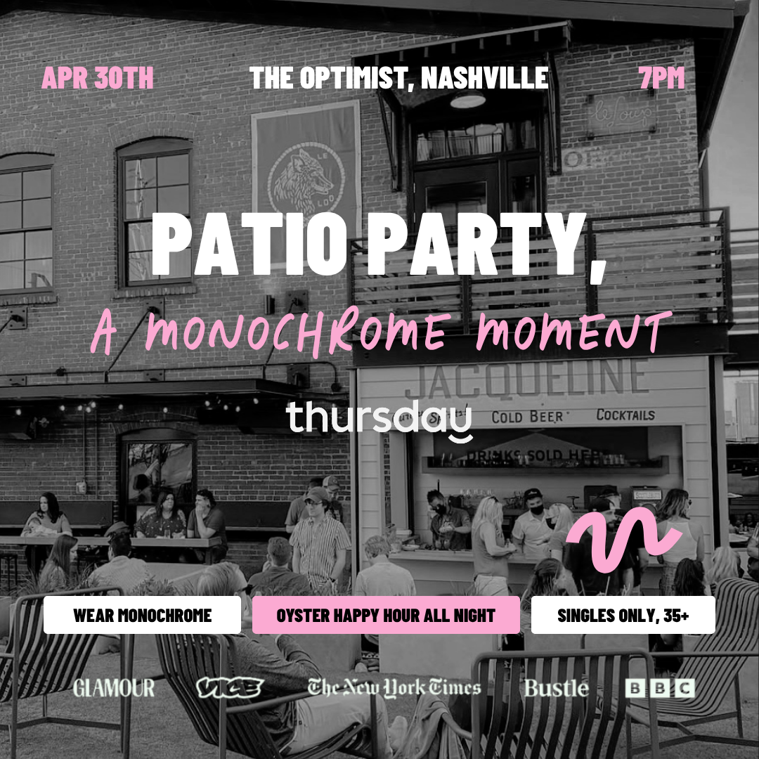 Thursday | Patio Party, A Monochrome Moment | Nashville