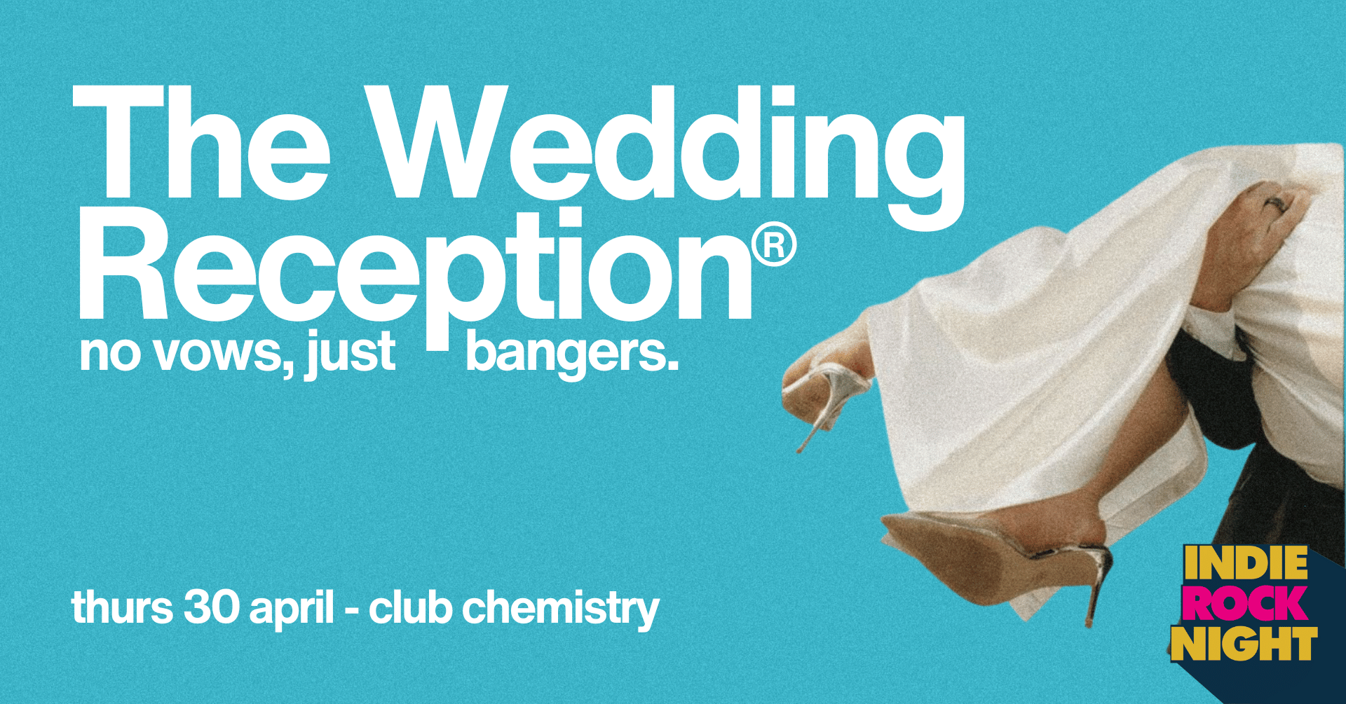 Indie Rock Night ∙ THE WEDDING RECEPTION 👰‍♀️ *27 £5 TICKETS LEFT*