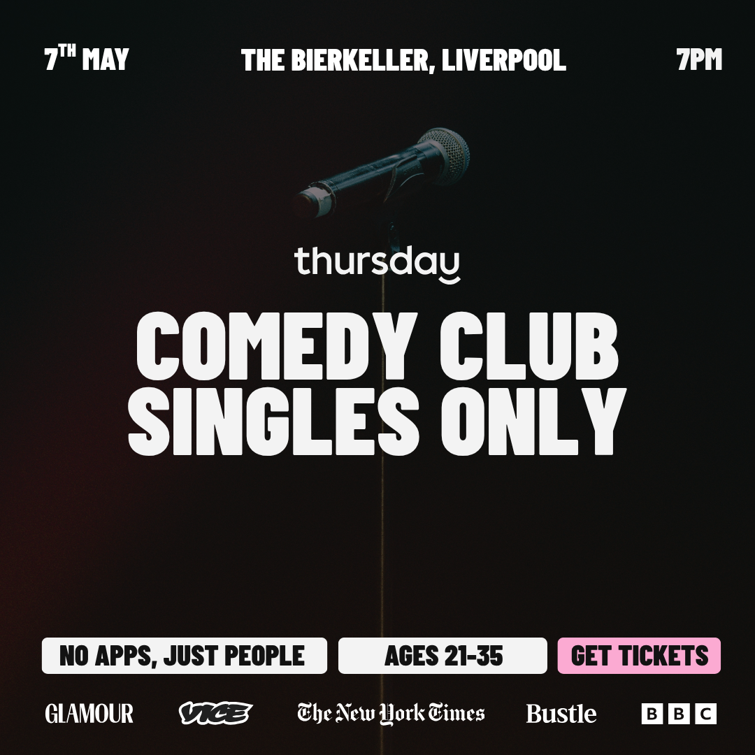 Thursday | Singles Comedy Night | Liverpool