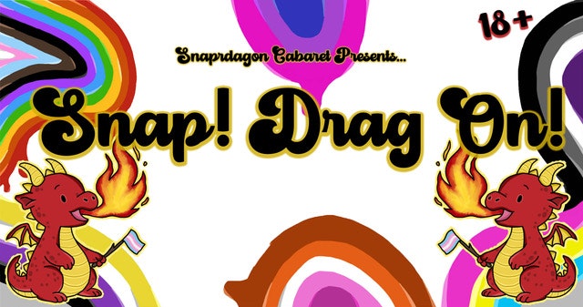Snapdragon Cabaret presents Snap! Drag On!
