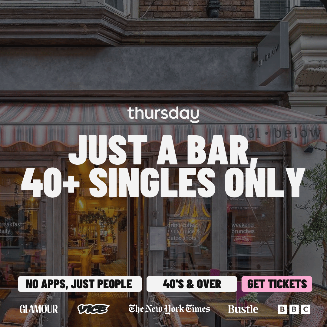 Thursday | 31 Below (40+) | Marylebone