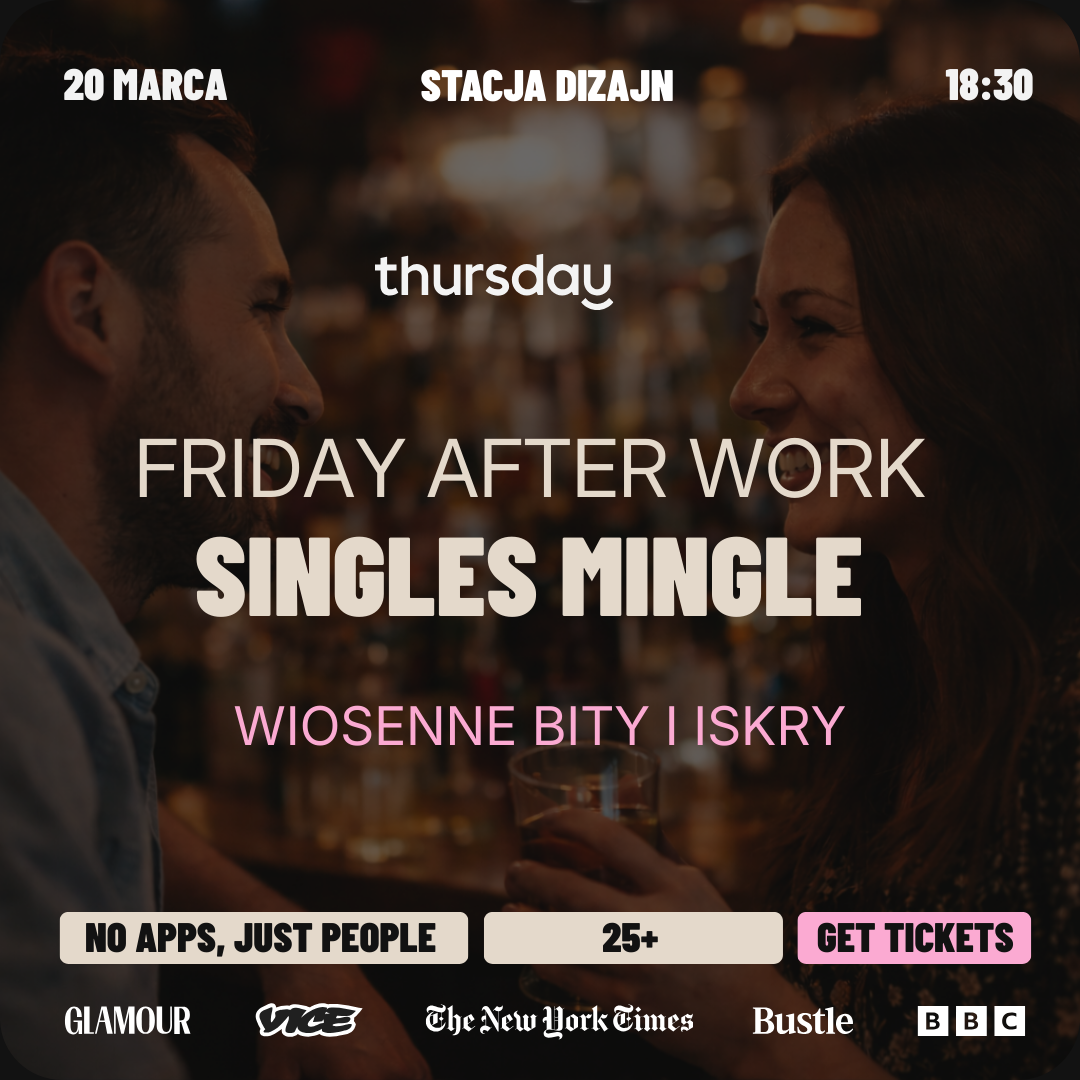 FRIDAY AFTER WORK SINGLES MINGLE | WIOSENNE BITY I ISKRY