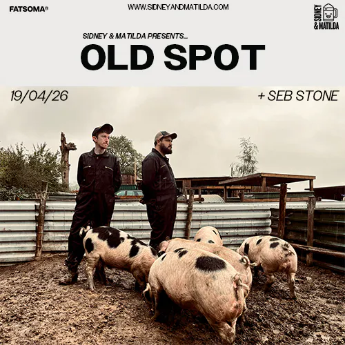 Old Spot + Seb Stone at Sidney & Matilda, Sheffield on 19th Apr | Fatsoma