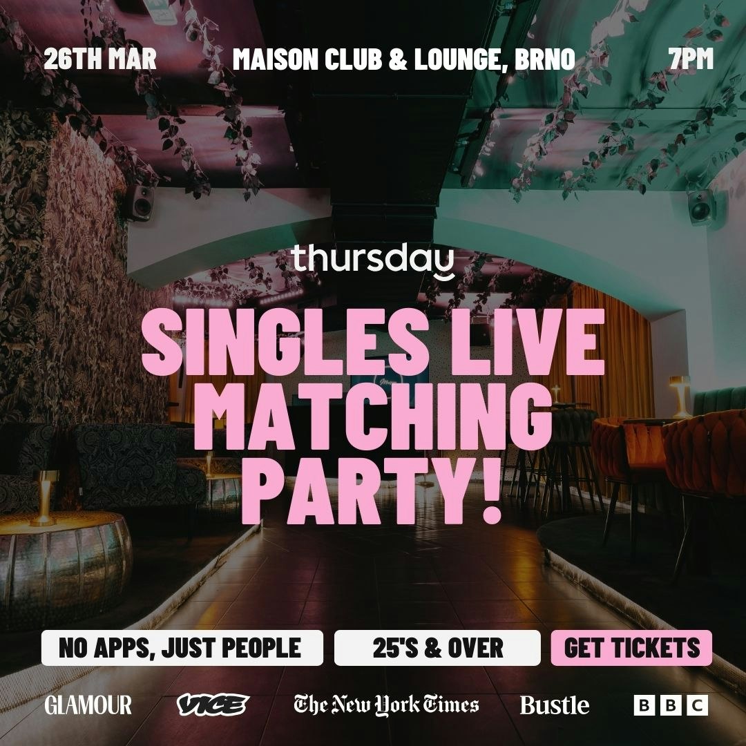 Thursday | Singles Mixer & Live Matching | Maison Club & Lounge | Behounska 109/9 | CZ / EN