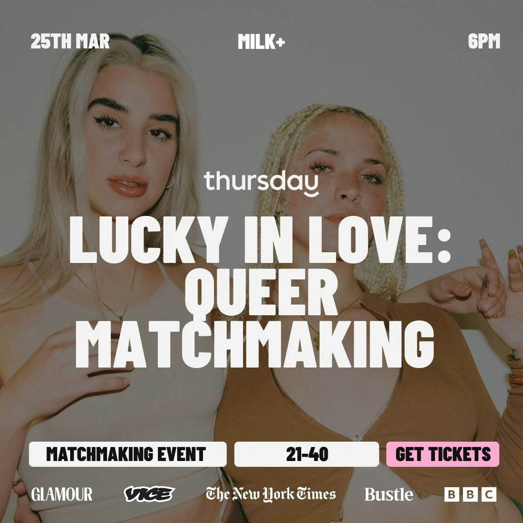 WEDNESDAY | LUCKY IN LOVE: QUEER MATCHMAKING (21-40) | MILK+