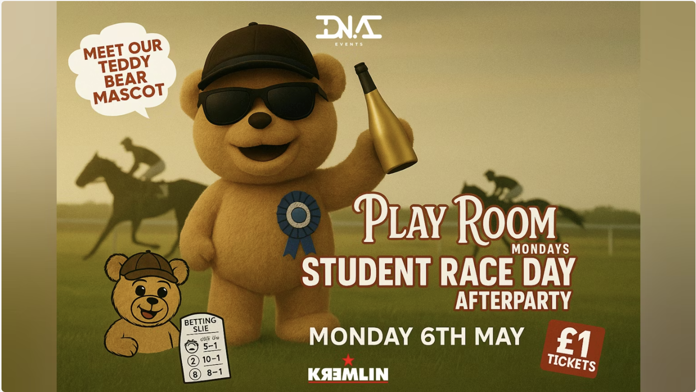 Playroom Mondays at Kremlin – Race Day After Party 🐴 £1 Entry & £3.50 Drinks 🐻