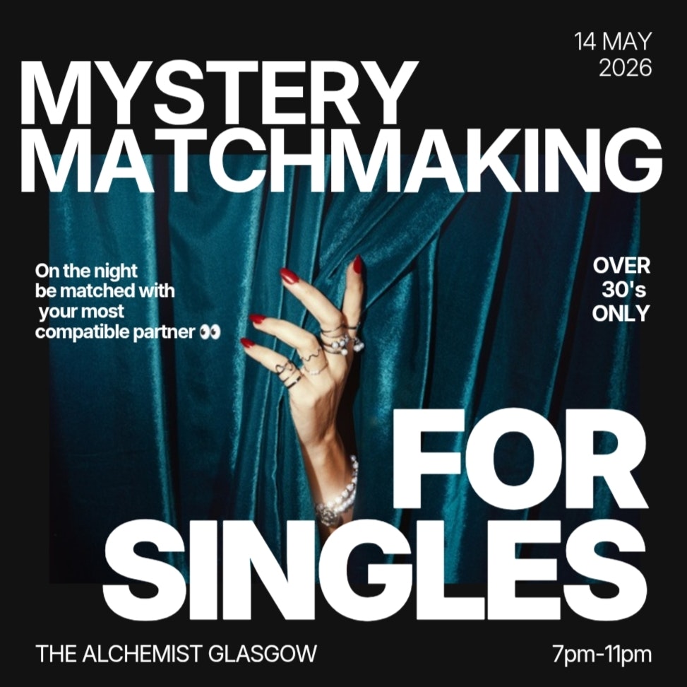 Thursday | The Alchemist MYSTERY MATCH MAKING EVENT (Over 30’s)  | Glasgow