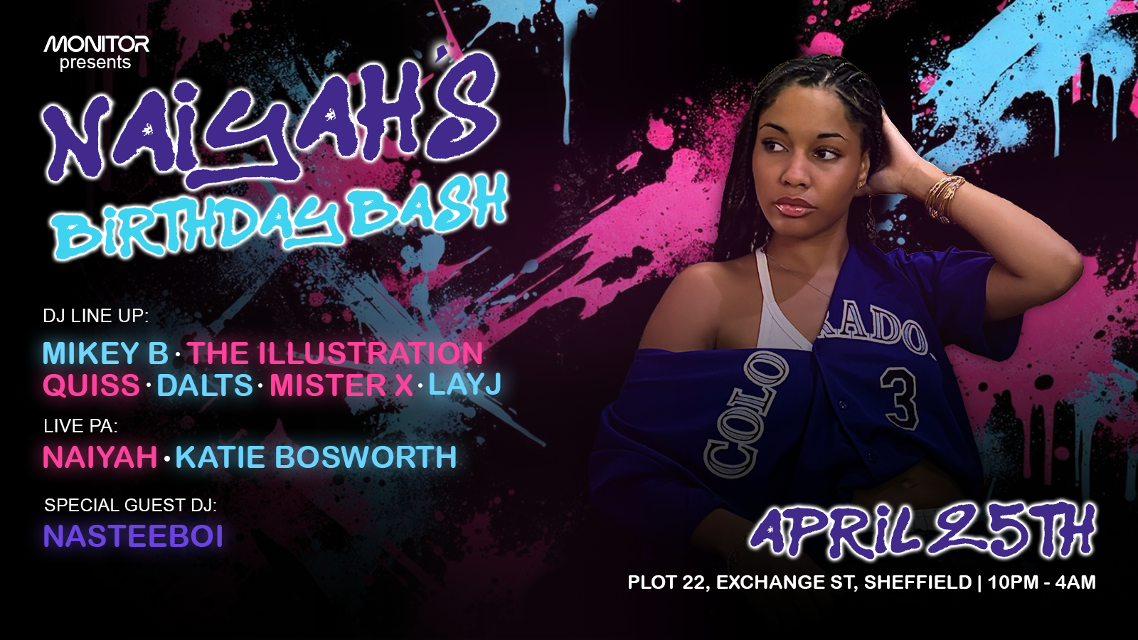 Naiyah's Birthday Bash at Plot 22, Sheffield on 25th Apr | Fatsoma