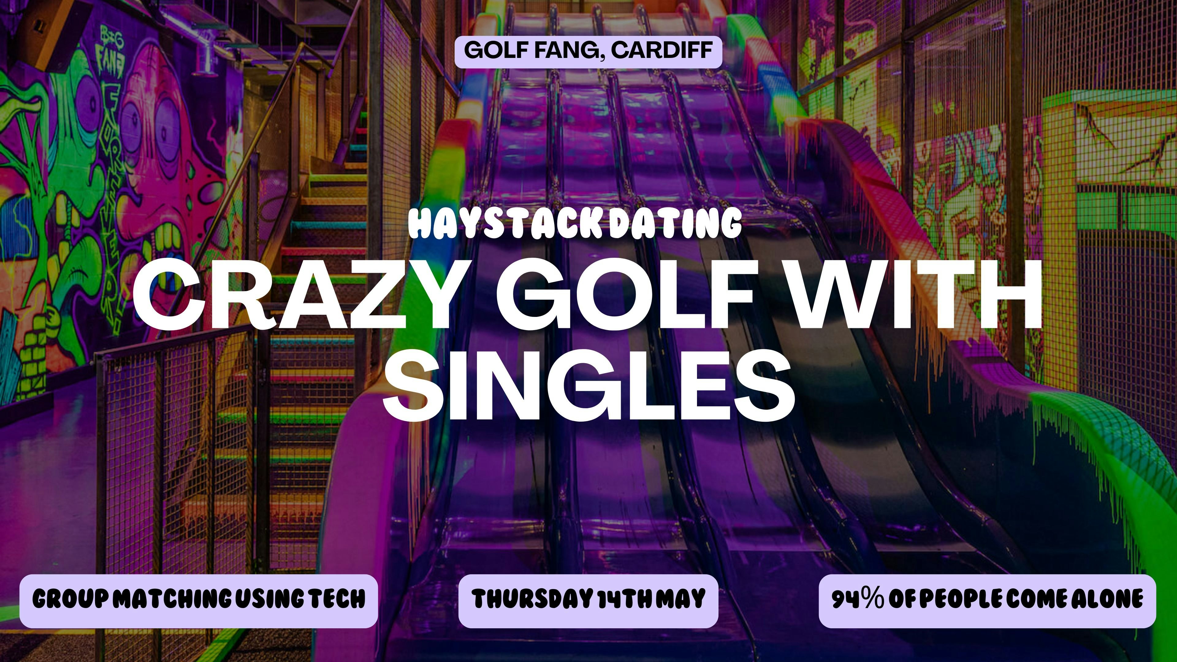 HAYSTACK DATING | GOLF FANG CARDIFF | THURSDAY 14TH MAY