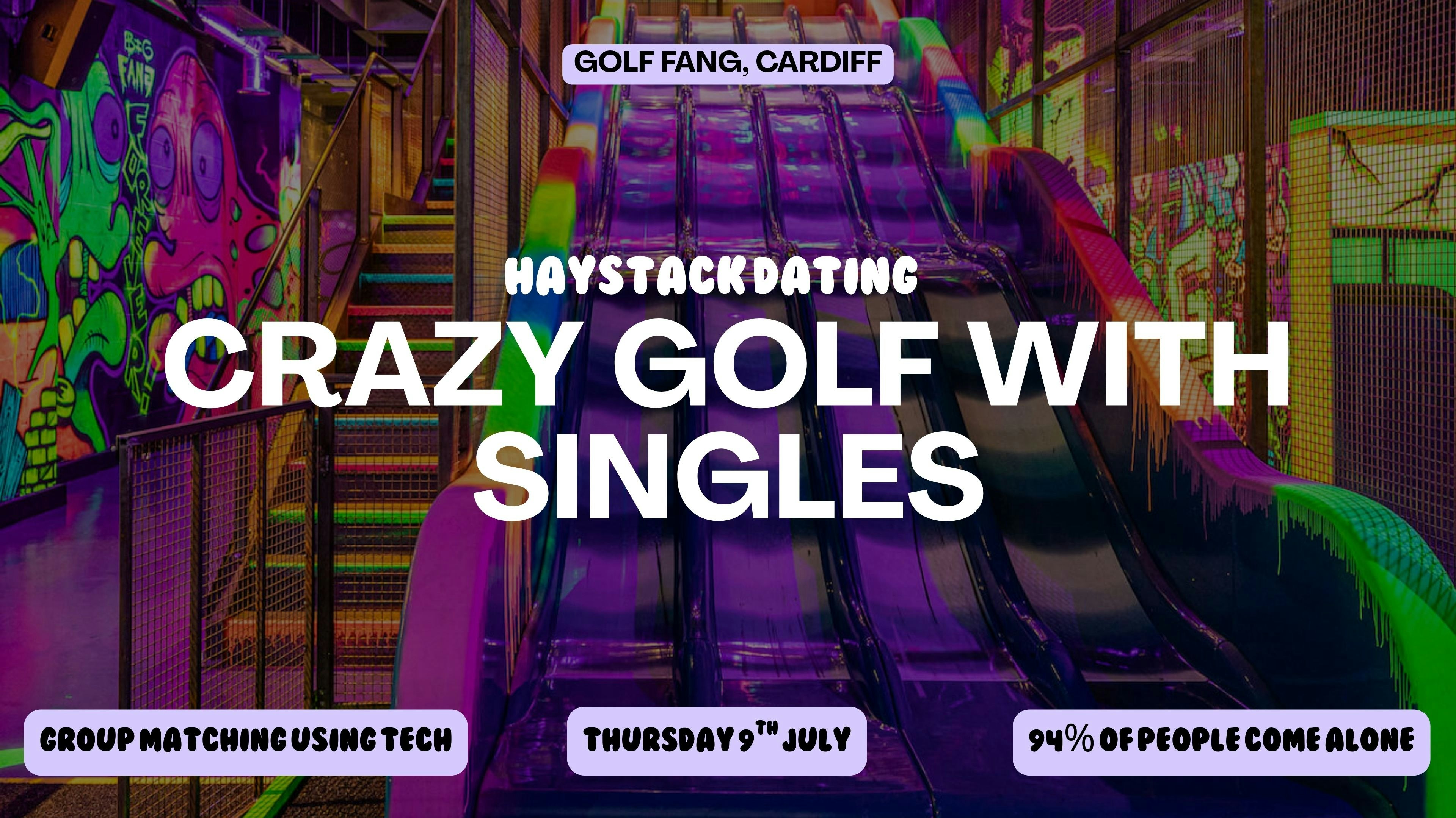 HAYSTACK DATING | GOLF FANG CARDIFF | THURSDAY 9TH JULY