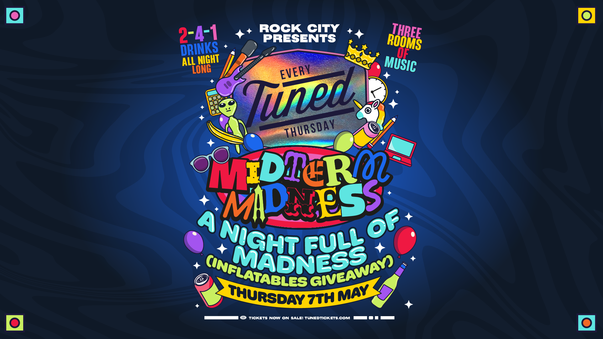 Tuned – MIDTERM MADNESS – Nottingham’s Biggest Student Night – 2-4-1 Drinks All Night Long – (inc Silent Disco In Beta Room) 07/05/26