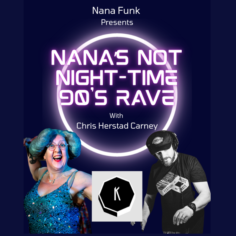 Nana’s Not Night-Time 90’s Rave