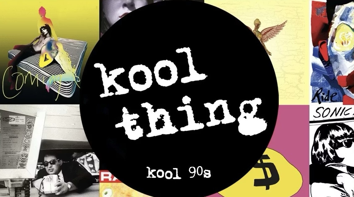 KOOL THING – Liverpool’s kool 90s night
