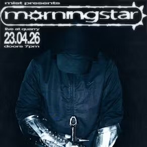 MIST Presents: MORNINGSTAR