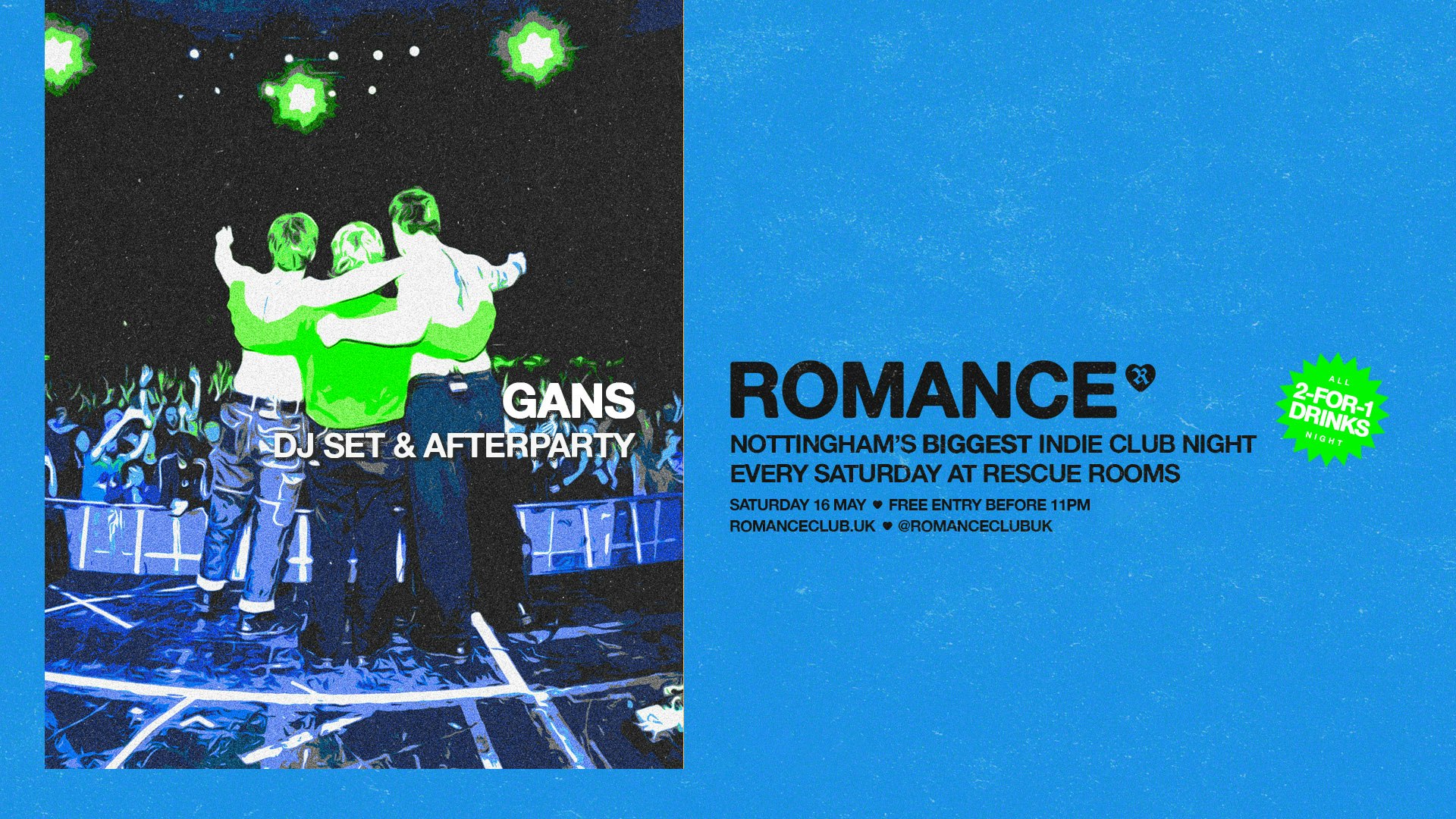 ROMANCE 💙 GANS DJ Set + Afterparty 💚 Nottingham’s biggest indie club night