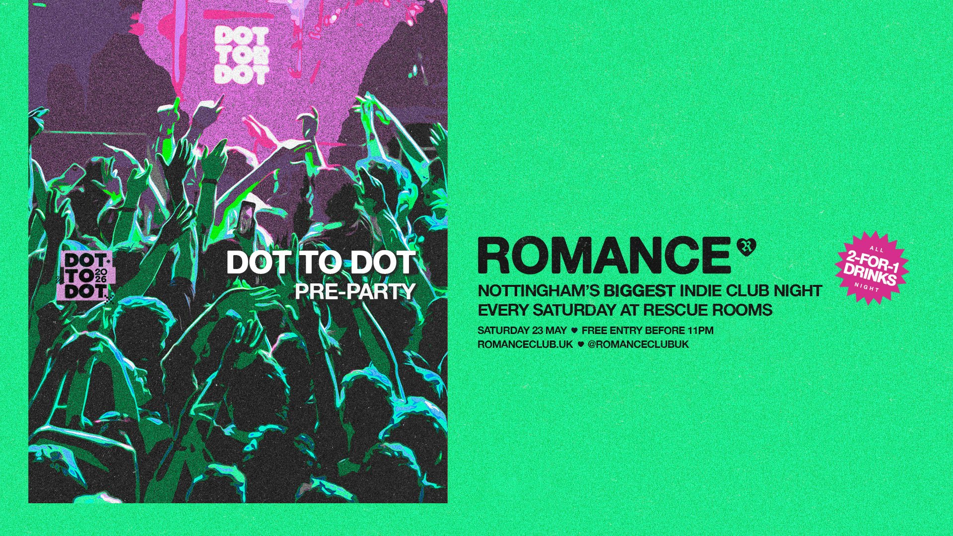 ROMANCE ﻿﻿🩷 DOT TO DOT Festival Pre-Party 💚 Nottingham’s biggest indie club night