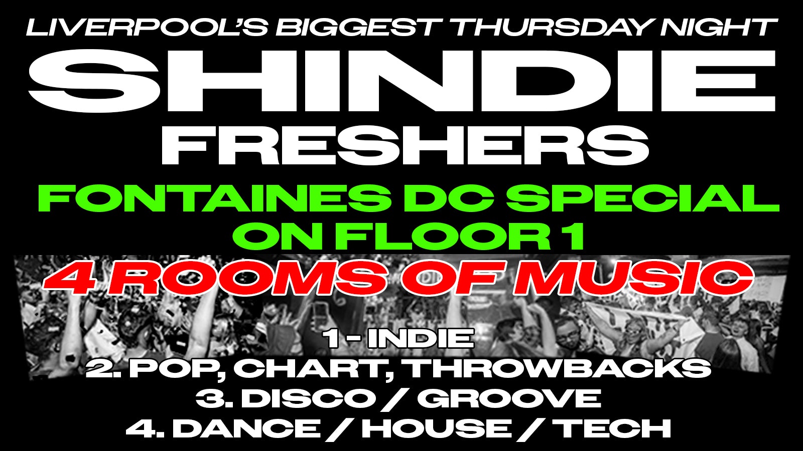 Shit Indie Disco – Shindie FRESHERS 2026 – FONTAINES D.C. SPECIAL on Floor 1 🚨 4 Rooms of Music –  Indie / Pop Chart Throwbacks / Dance /  Disco  🚨 THIS WILL SELL OUT 🚨