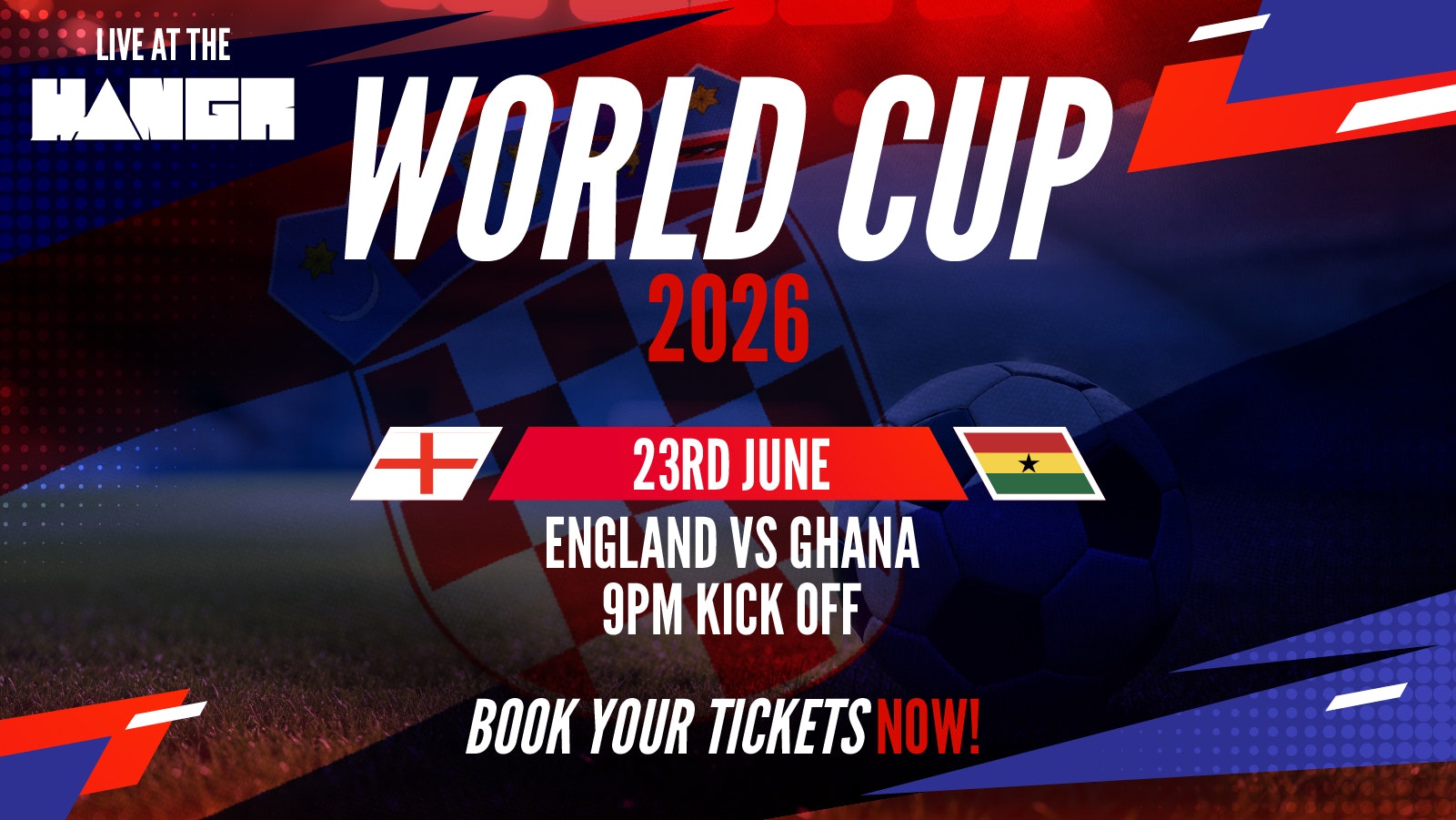 England VS Ghana | 9pm Kick Off | Live At Hangr Warehouse