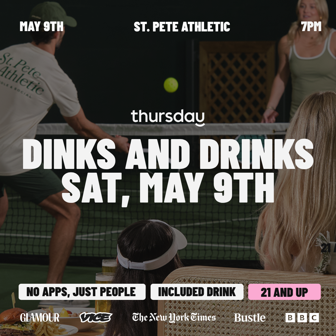 Thursday | Singles Only Dinks and Drinks St Pete Athletic Club  | St. Petersburg