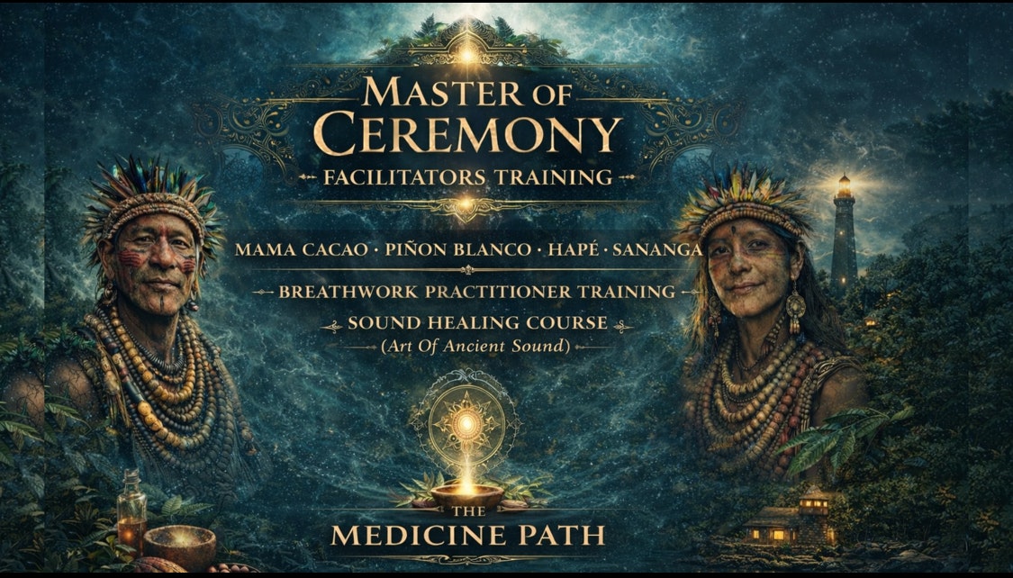 The Medicine Path – Master of Ceremony Facilitators Training (May 29th – Oct 18th) The Lighthouse Hub