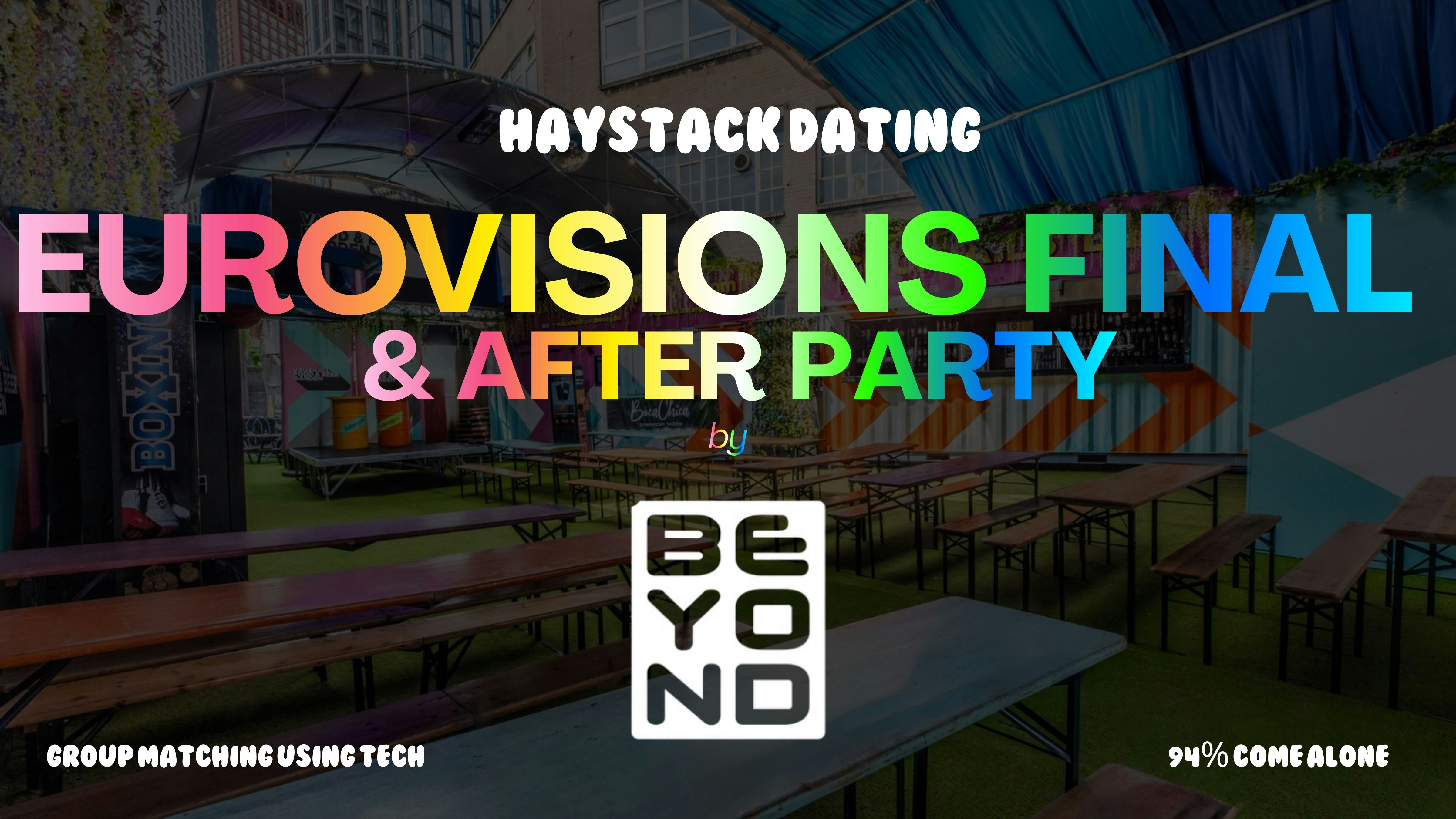 QUEER EUROVISIONS FINAL | HAYSTACK DATING | THE GARDEN VAUXHALL | SATURDAY 16TH MAY