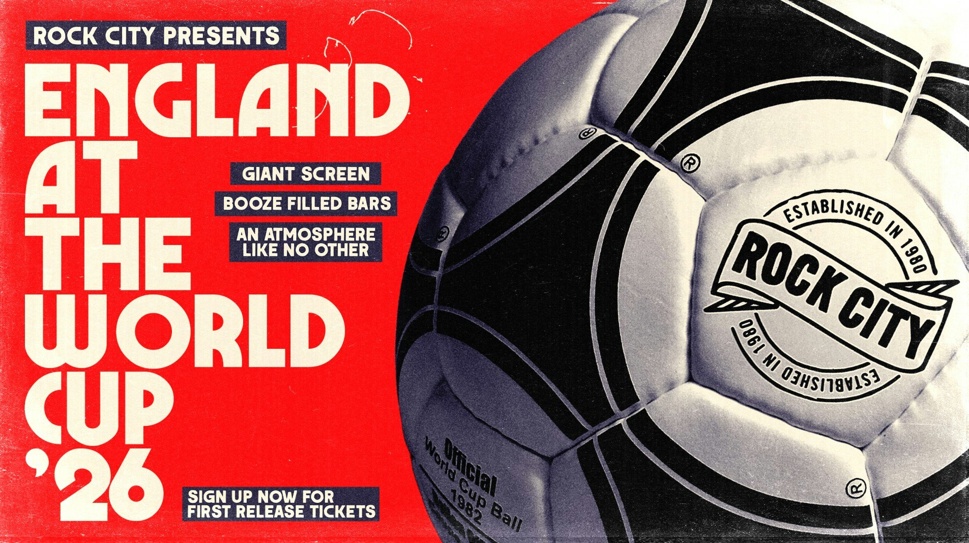 ROCK CITY PRESENTS… ENGLAND AT THE WORLD CUP: PRE SALE SIGN UP!
