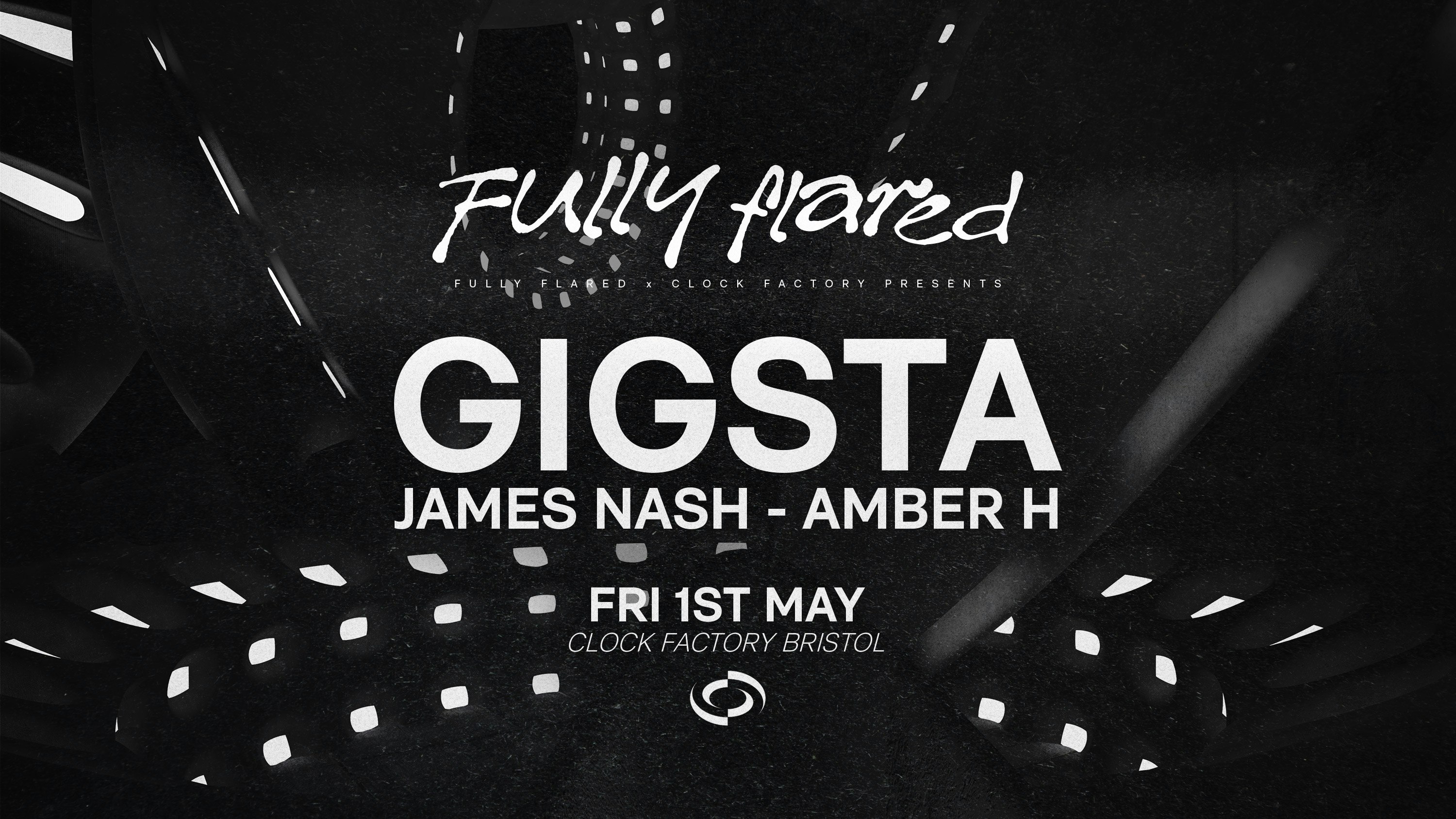 Fully Flared: Gigsta • Bristol