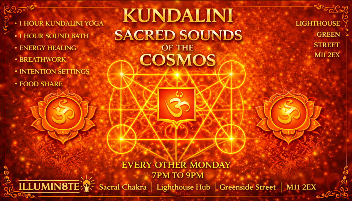 Illumin8te | KUNDALINI | Sacred Sounds Of The Cosmos | (Sound Bath MONDAY 16th March) @ THE LIGHTHOUSE 7PM