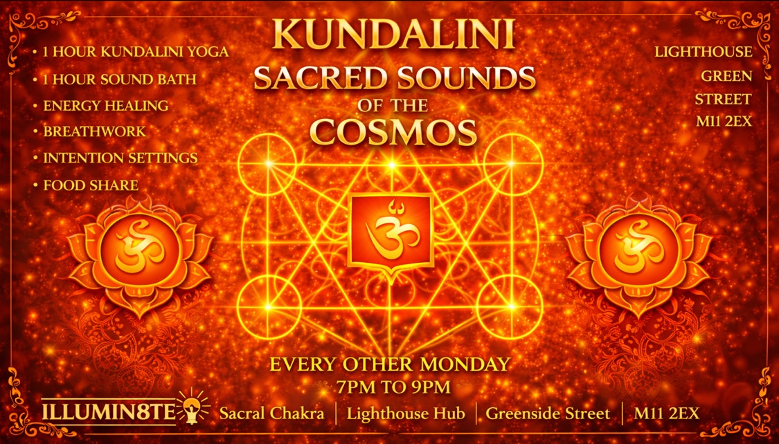 Illumin8te | KUNDALINI | Sacred Sounds Of The Cosmos | (Sound Bath MONDAY 16th March) @ THE LIGHTHOUSE 7PM