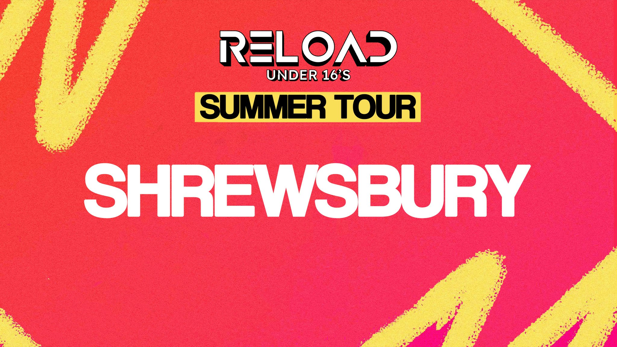 Reload Under 16s – Summer Tour – Shrewsbury