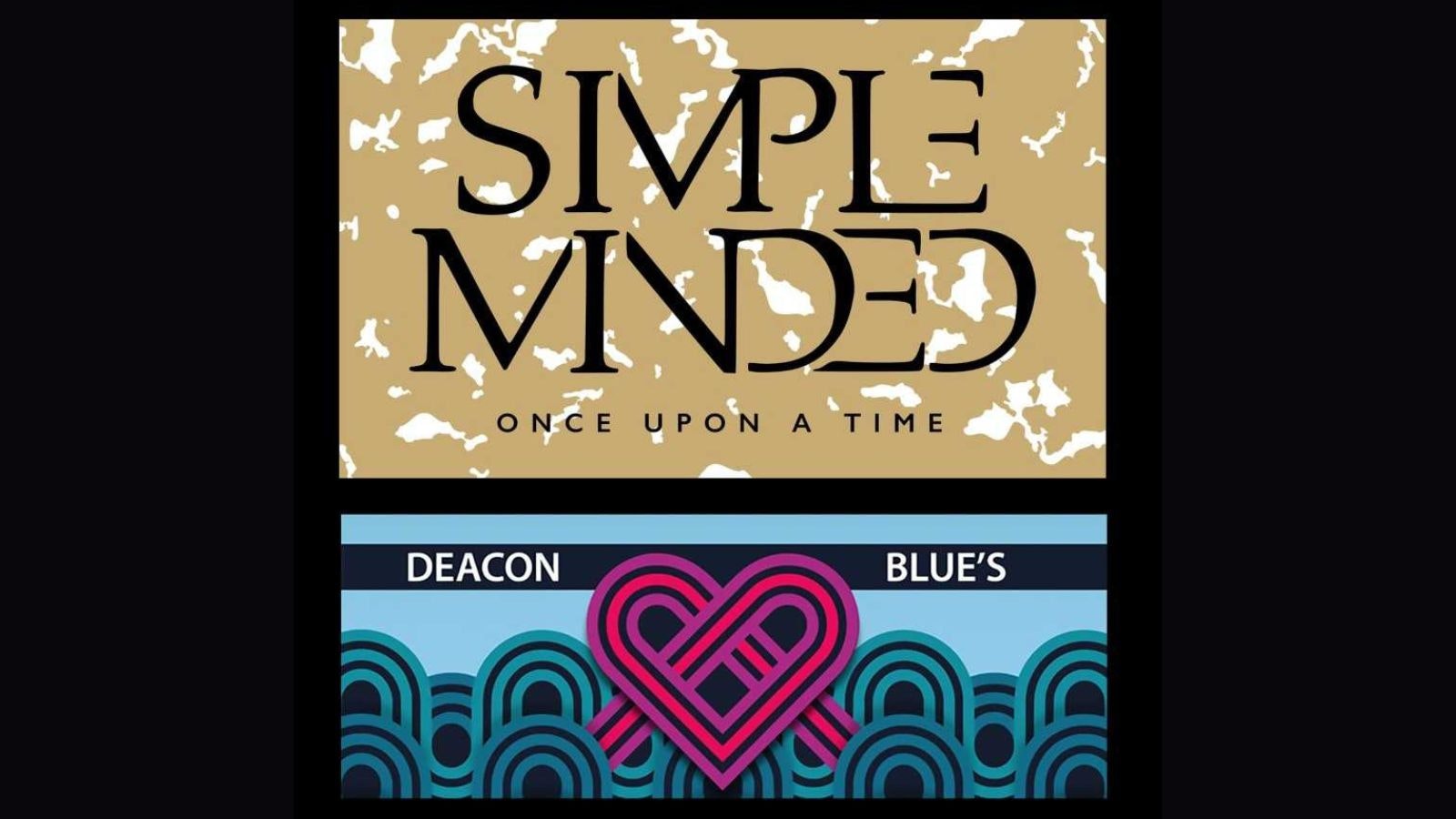 Simple Minded + Deacon Blues
