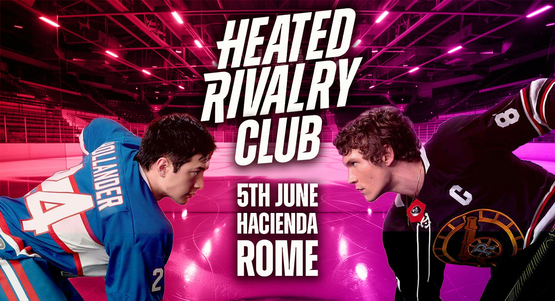 Heated Rivalry Club Night﻿ 2 (Roma)