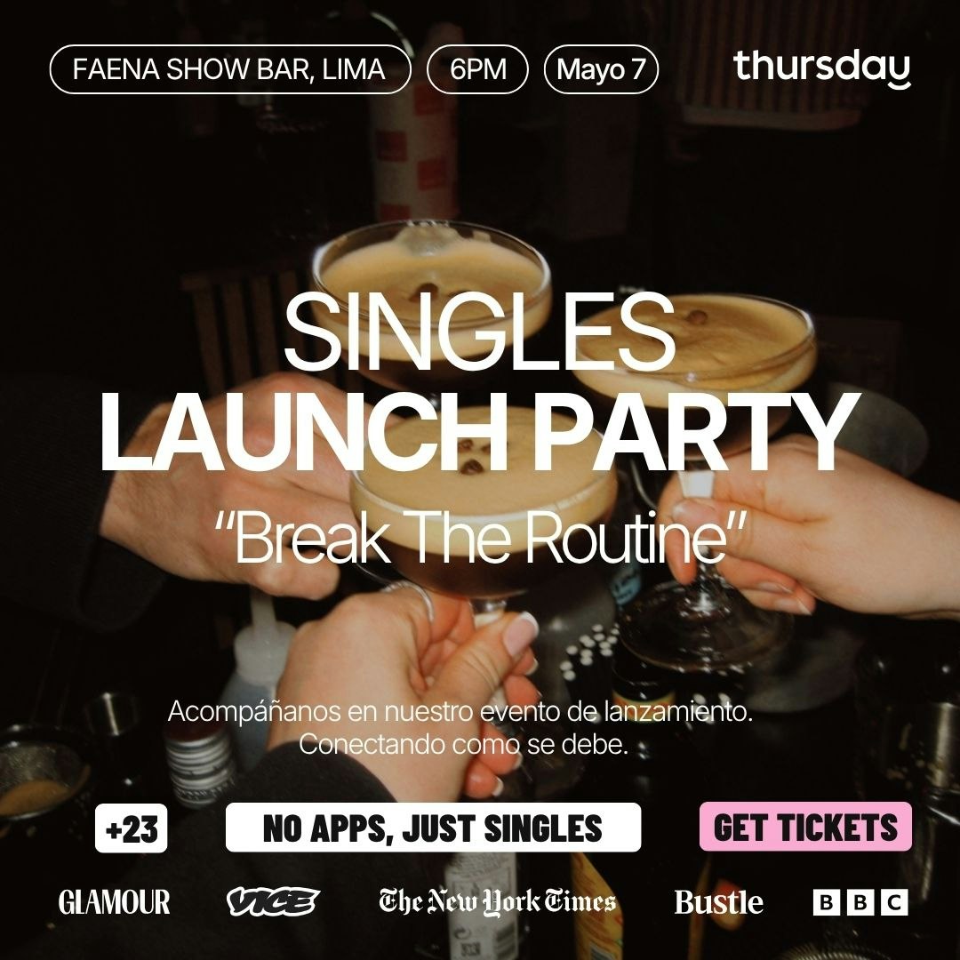 Thursday | Break The Routine – Launch Party | Lima
