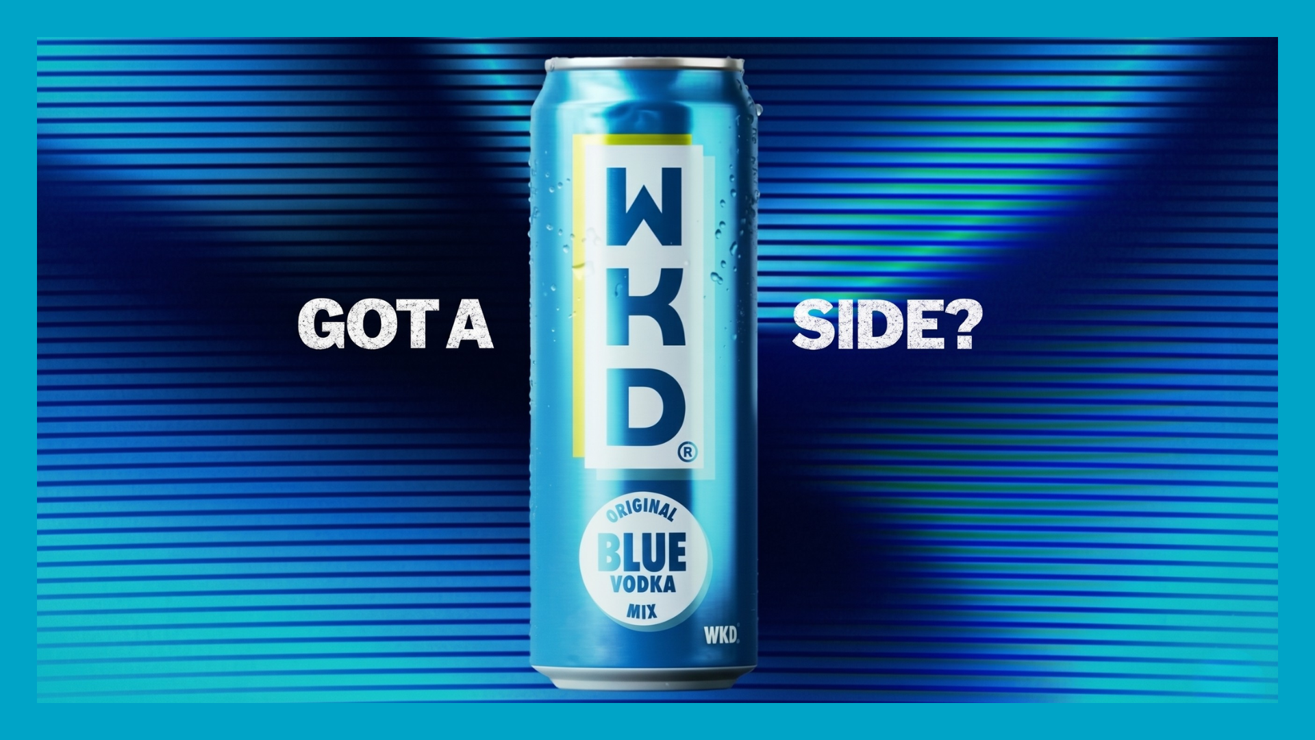 GOT A WKD SIDE? Launch Event