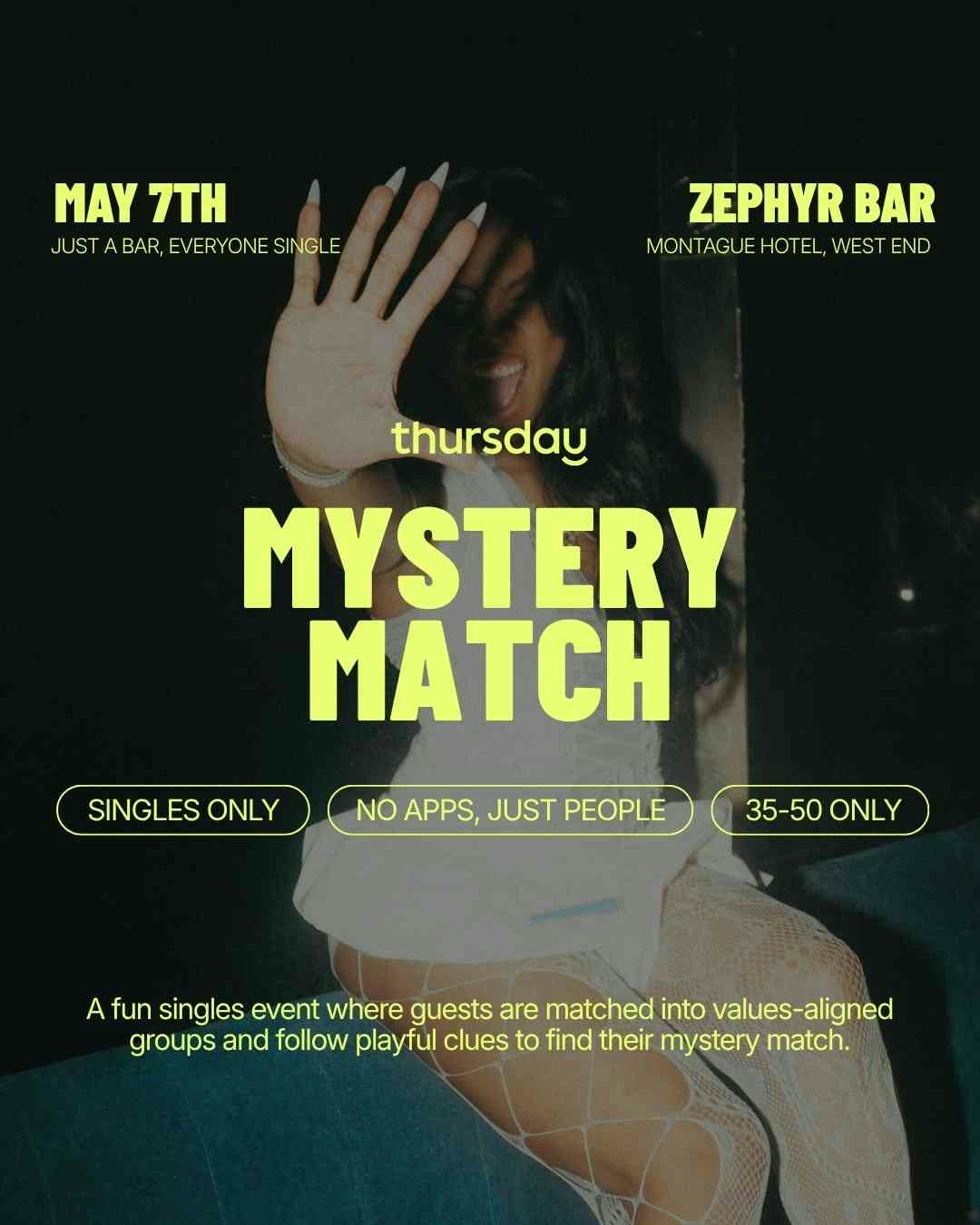 Thursday | 35-50 Mystery Match @ Zephyr Bar | West End