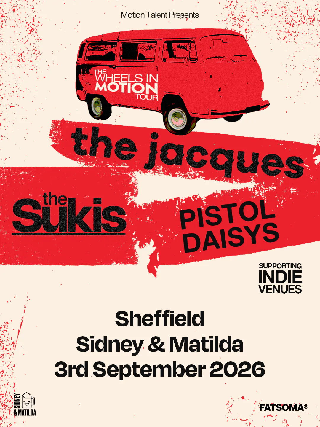 Wheels In Motion Tour: The Jacques, The Sukis, Pistol Daisys — SIDNEY & MATILDA