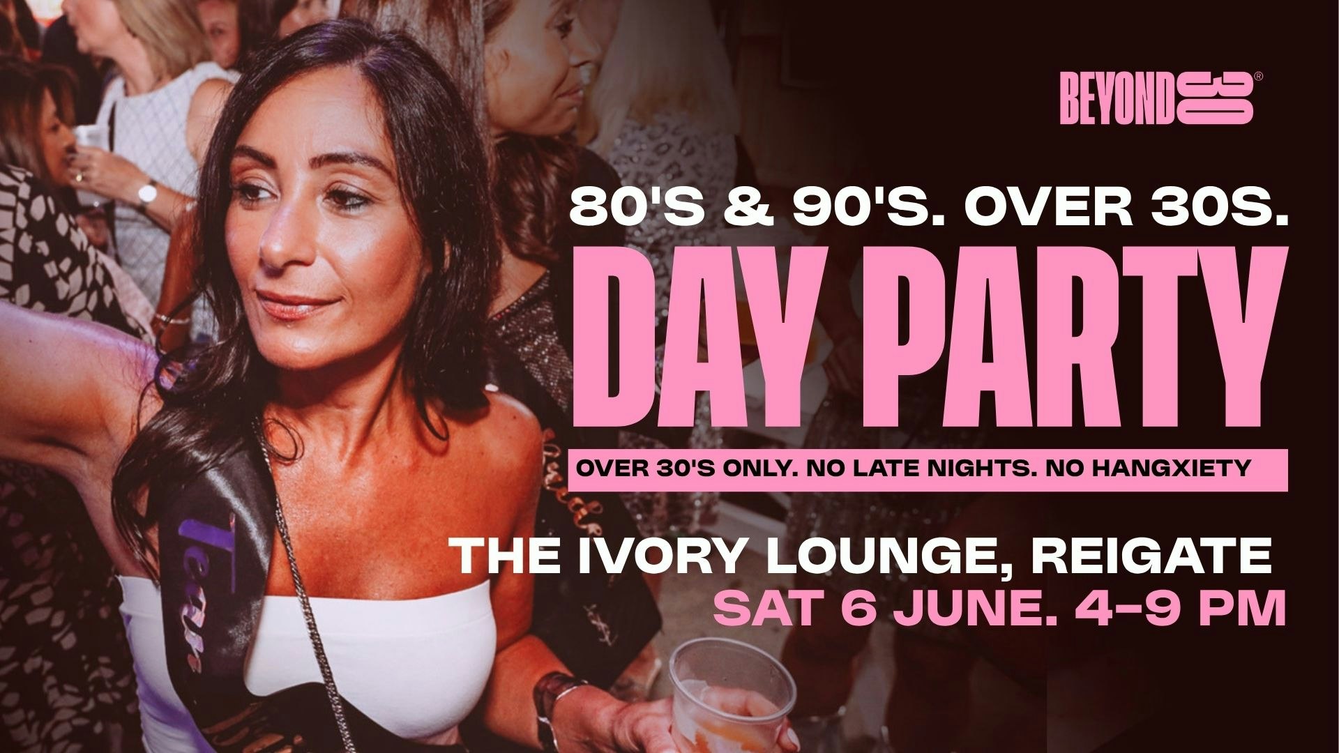 80s & 90s Over 30s Daytime Clubbing – REIGATE🕺🏽