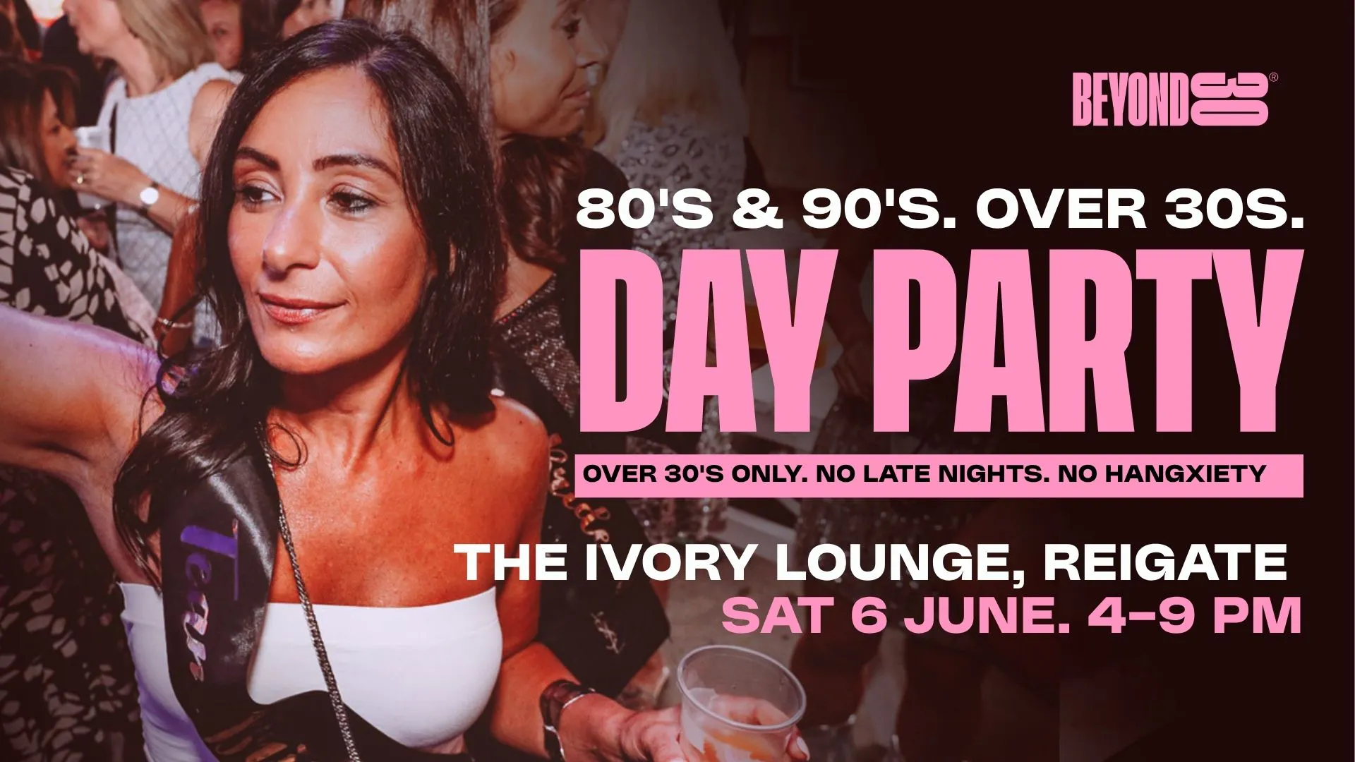 80s & 90s Over 30s Daytime Clubbing - REIGATE🕺🏽 at The Ivory Lounge ...