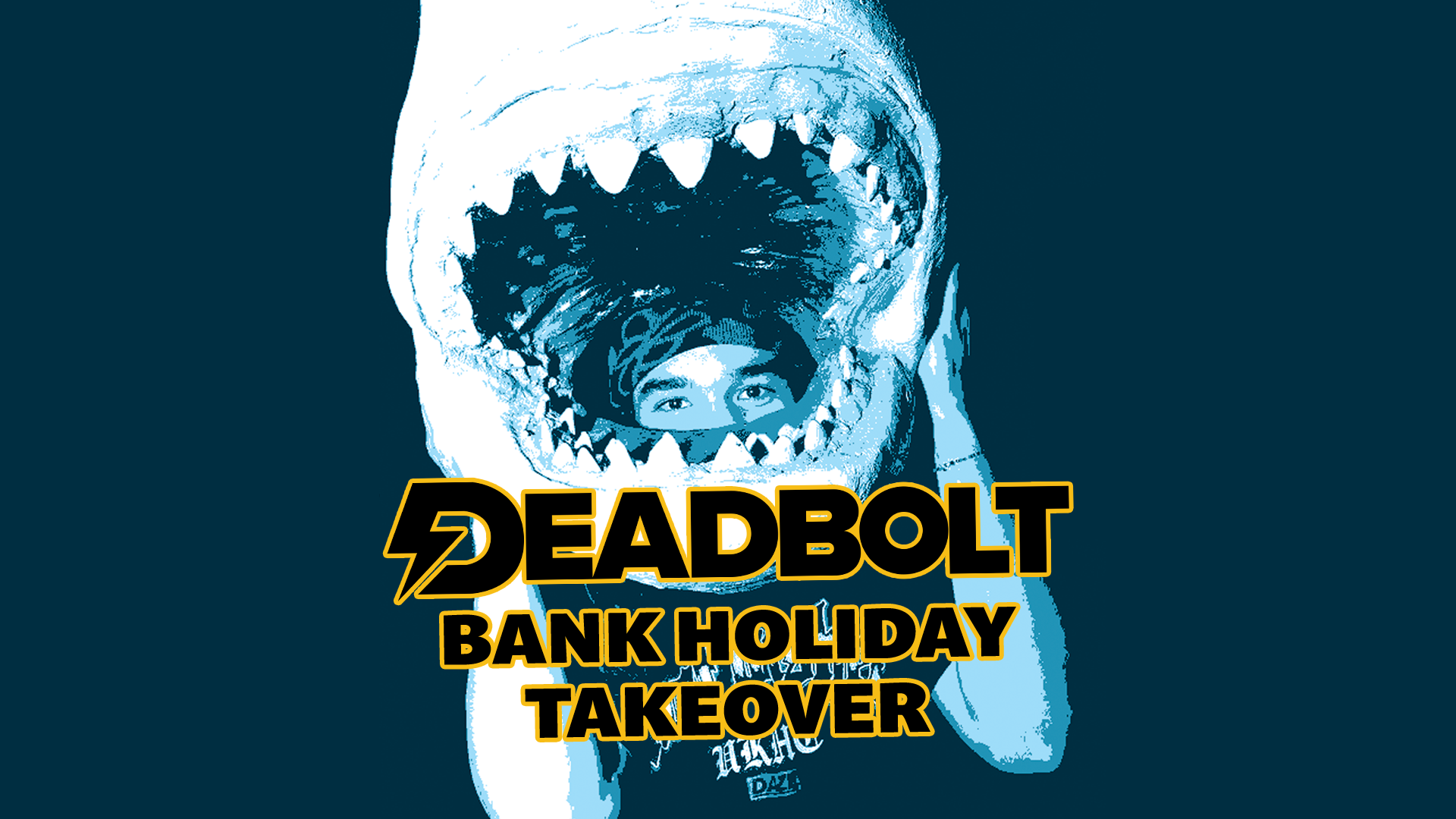 Deadbolt – Bank Holiday Takeover