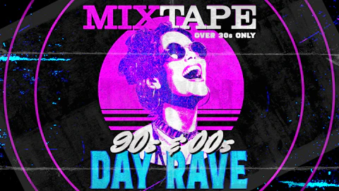 DAY CLUBBING FOR OVER 30S - MIXTAPE