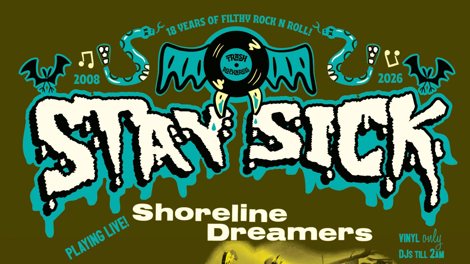 Stay Sick with Shoreline Dreamers *FREE ENTRY*