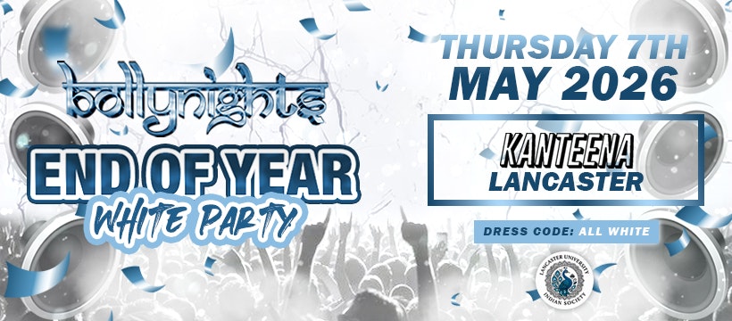 Lancaster Bollynights – End Of Year Party | 7th May @ KANTEENA