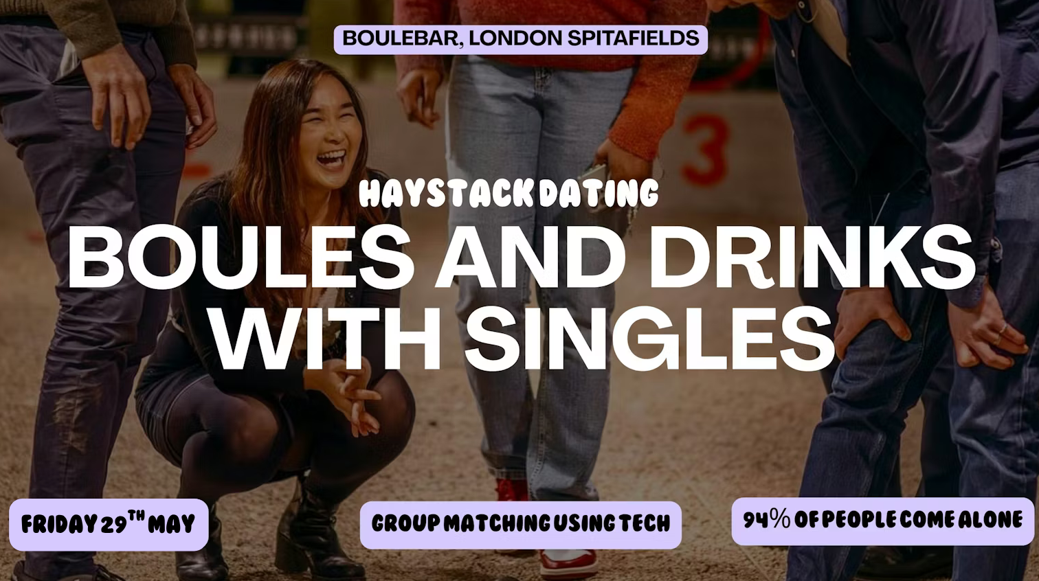 HAYSTACK DATING  | BOULEBAR SPITALFIELDS, LONDON  | FRIDAY 29TH MAY