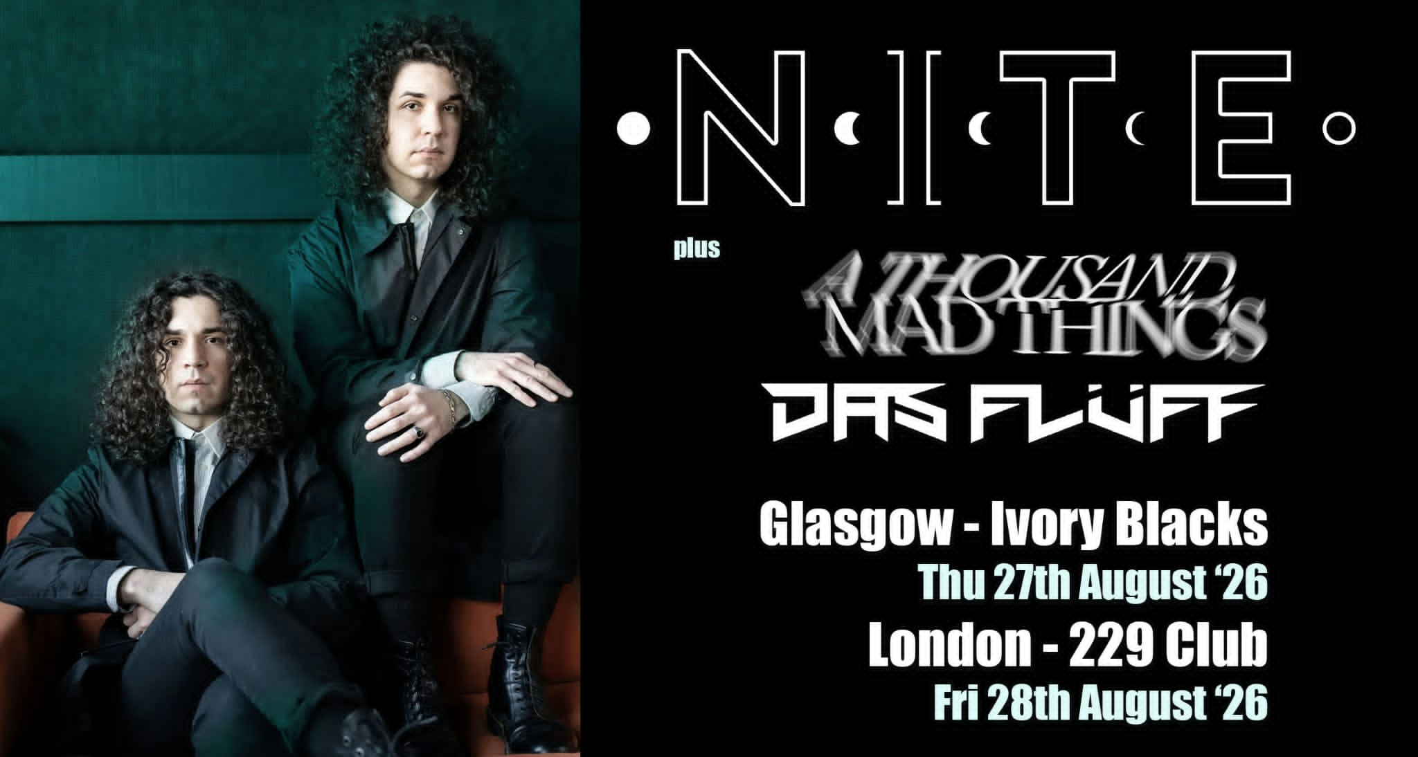 NITE (US) + A THOUSAND MAD THINGS & DAS FLÜFF