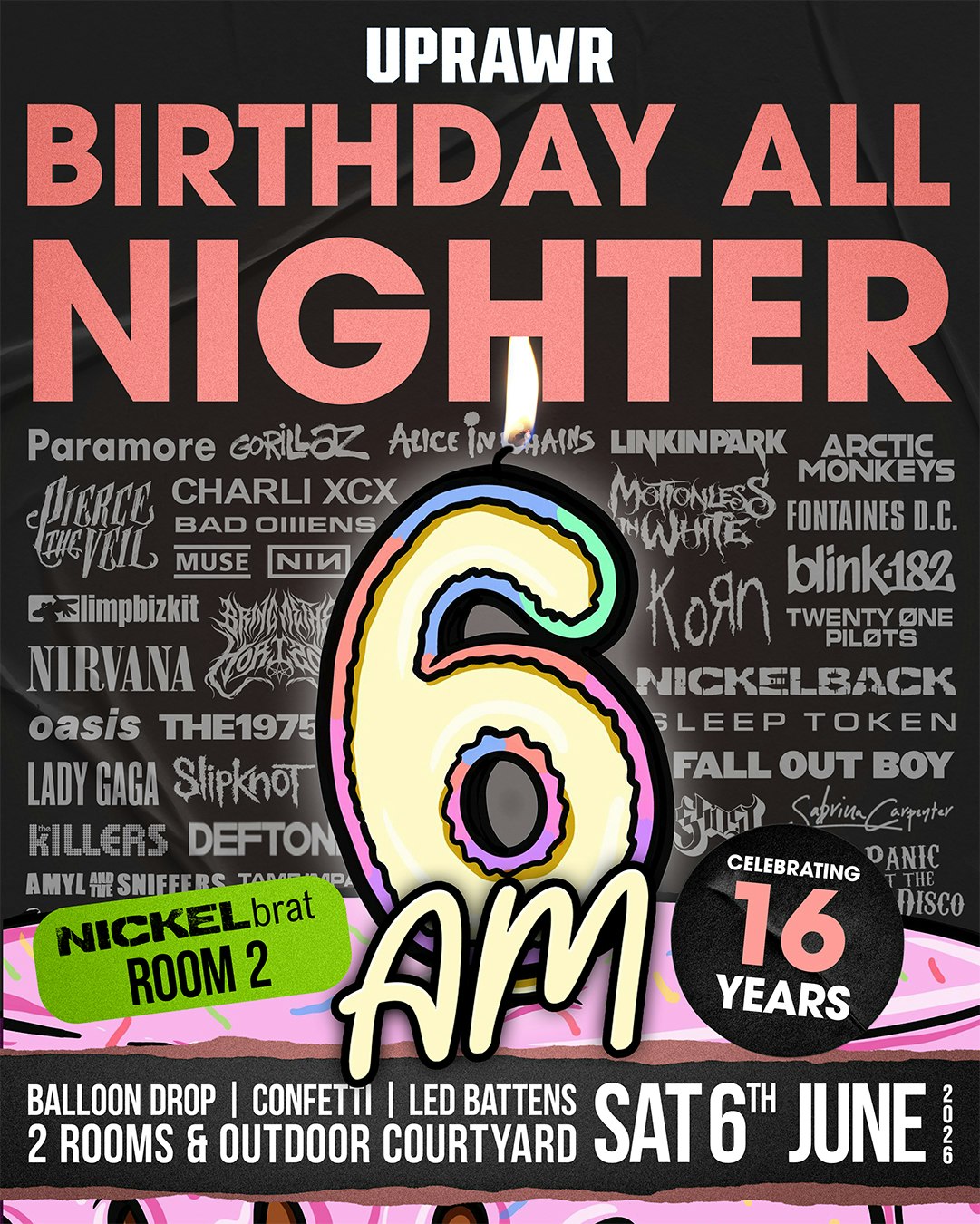 UPRAWR All Nighter: Open tiil 6AM Celebrating Our 16th Birthday!