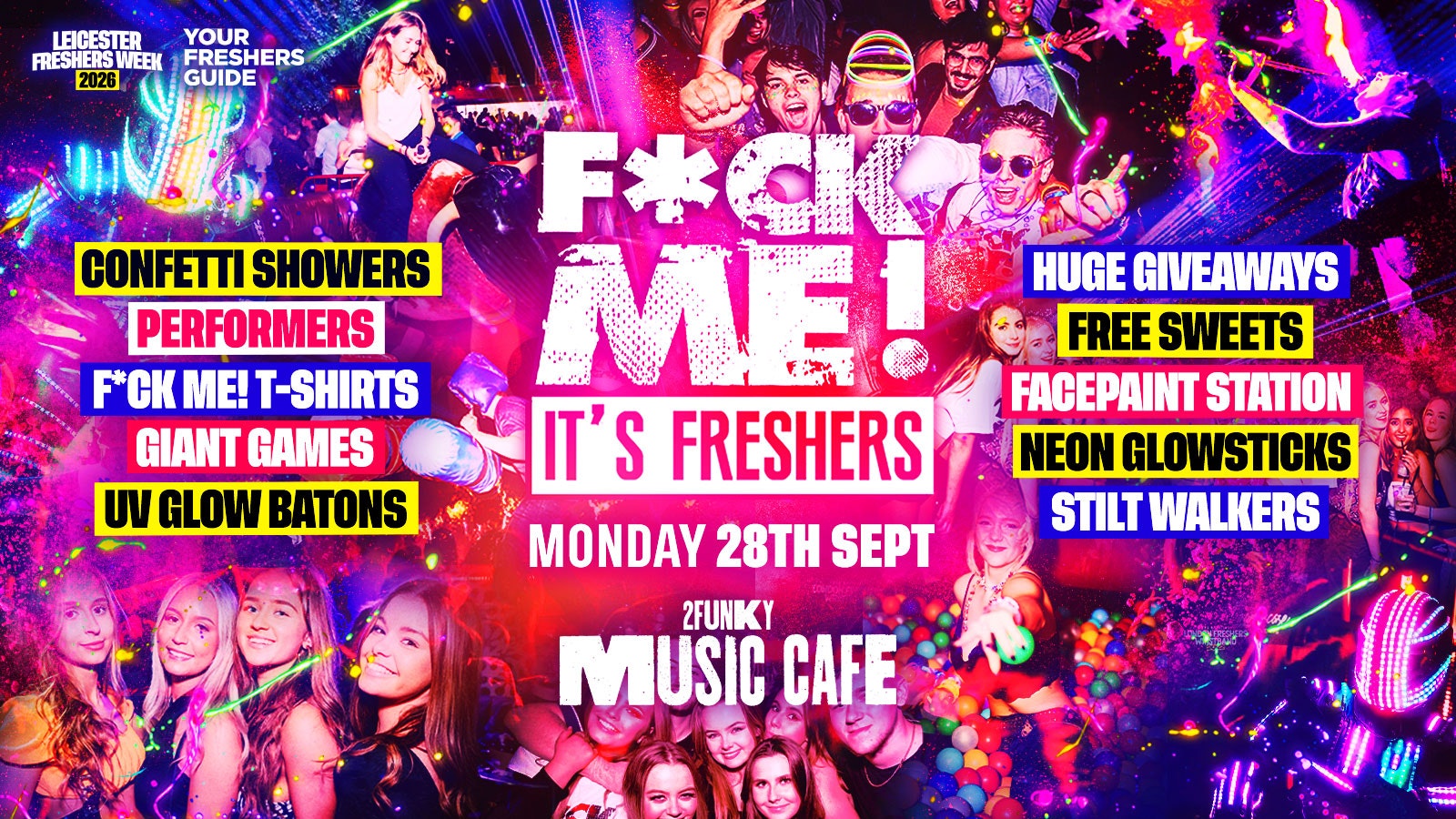 F*CK ME It’s Freshers – Leicester Freshers 2026