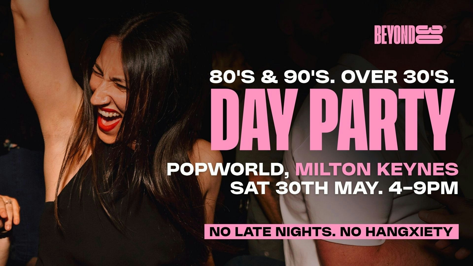 80s & 90s Over 30s Daytime Clubbing – MILTON KEYNES🕺🏽